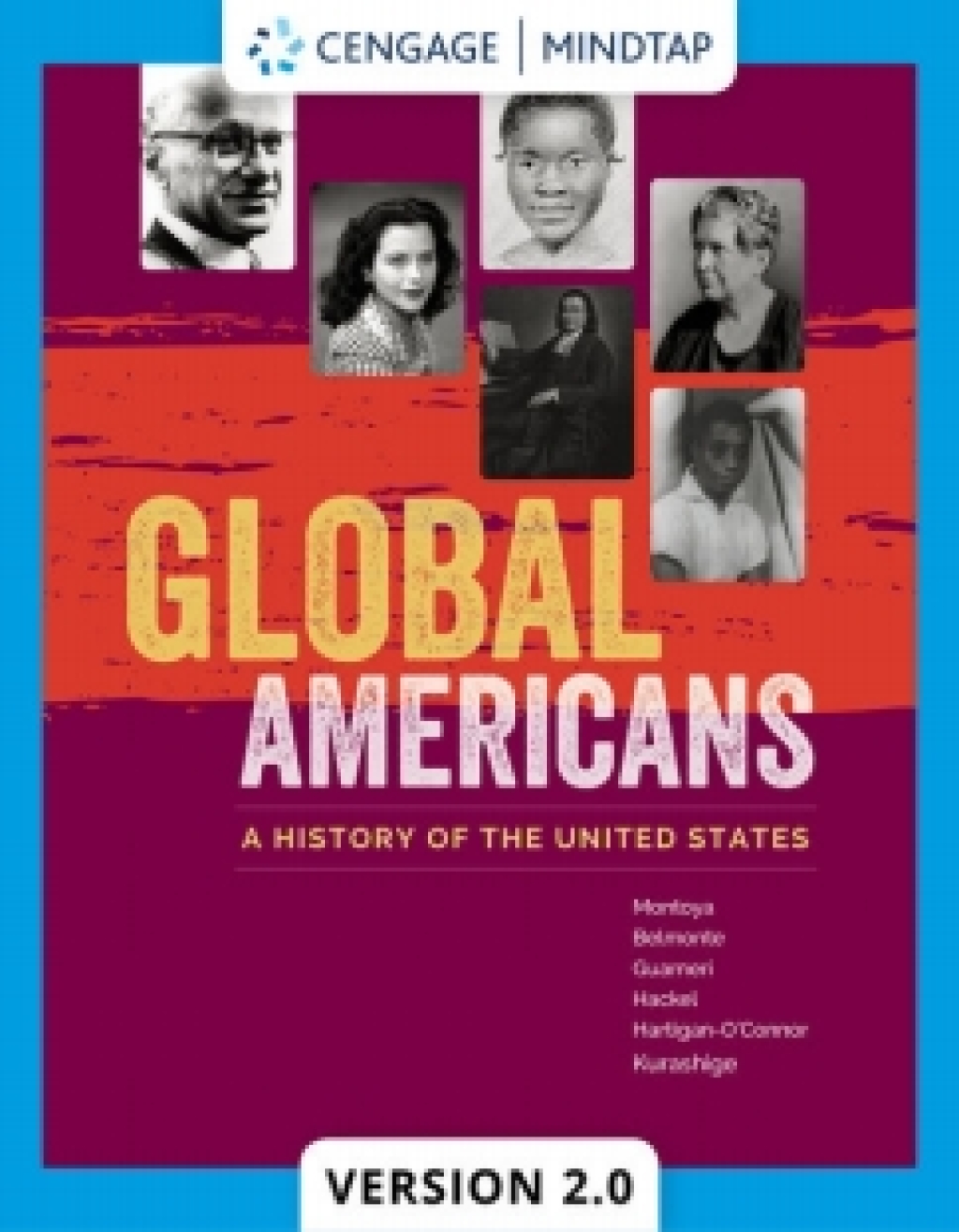 MindTapV2.0 for Montoya/Belmonte/Guarneri/Hackel/Hartigan-O'connor/Kurashige's Global Americans: A History of the United States, 1st Edition [Instant Access], 2 terms 1st Edition â€“ PDF/EPUB Version Downloadable